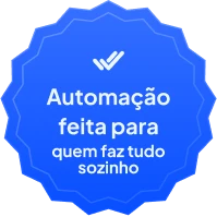 Automação feita para quem faz tudo sozinho